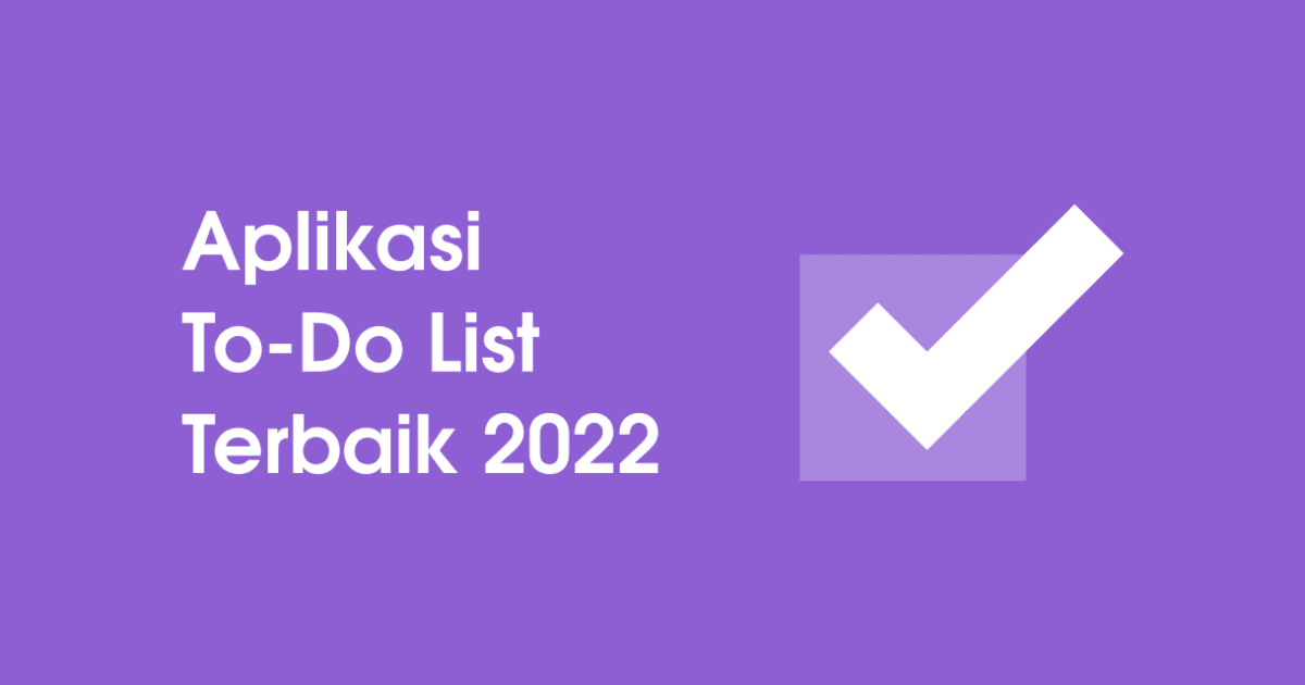5 Aplikasi To-Do List Terbaik 2025